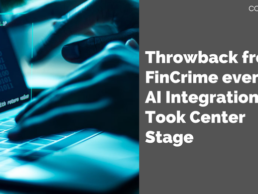 Throwback from FinCrime event: AI Integration Took Center Stage