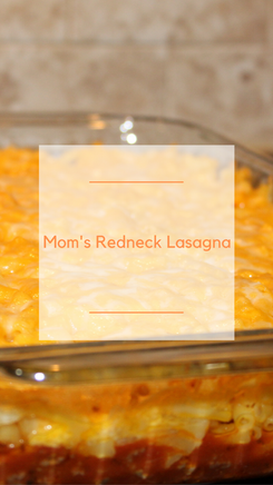 Mom's Redneck Lasagna