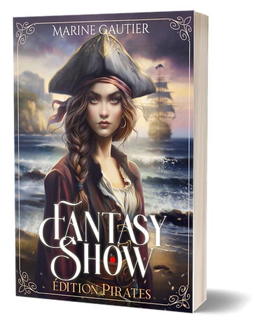Couverture du roman Fantasy Show : édition pirates, dystopie fantasy young adult de Marine Gautier