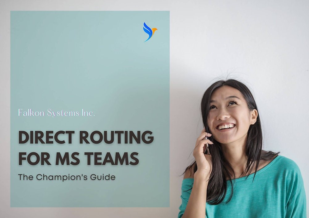 A Champion’s Guide To Direct Routing For Microsoft Teams