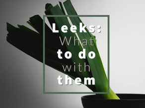 Leeks: What to do with Them