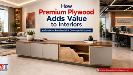 How Premium Plywood Adds Value to Interiors: A Guide for Residential and Commercial Spaces