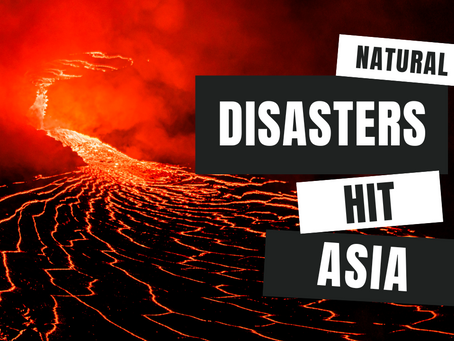 Natural Disasters Hit Asia - Prophecy Fulfilled