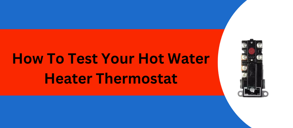 How To Test Your Hot Water Heater Thermostat