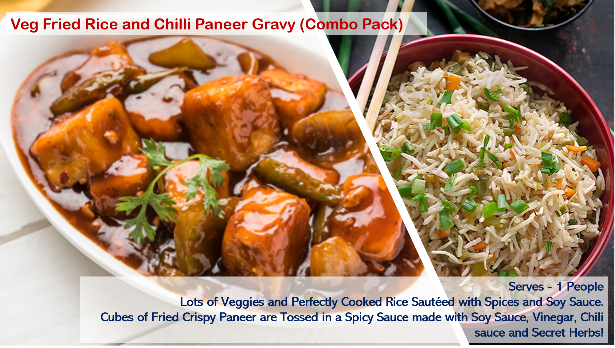 Veg Fried Rice and Chilli Paneer Gravy (Combo Pack)