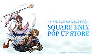 Final Fantasy X 25th Anniversary Pop Up Stores Announced for Daimaru Shinsaibashi and Tokyo