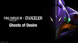 Evangelion Alliance Raid “Ghosts of Desire” Announced for Final Fantasy XIV: Evercold