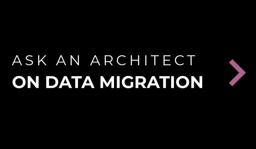Ask an Architect on Data Migration