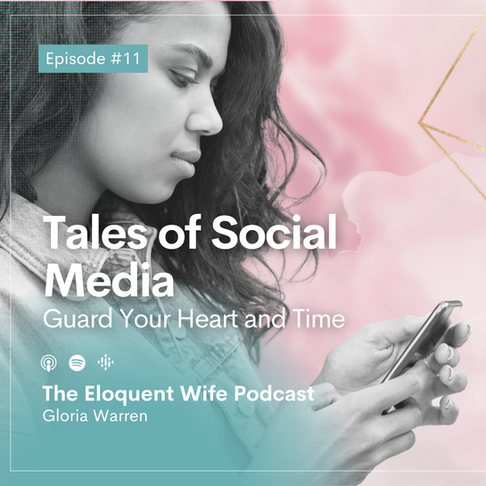 Tales of Social Media: Guard Your Heart and Time