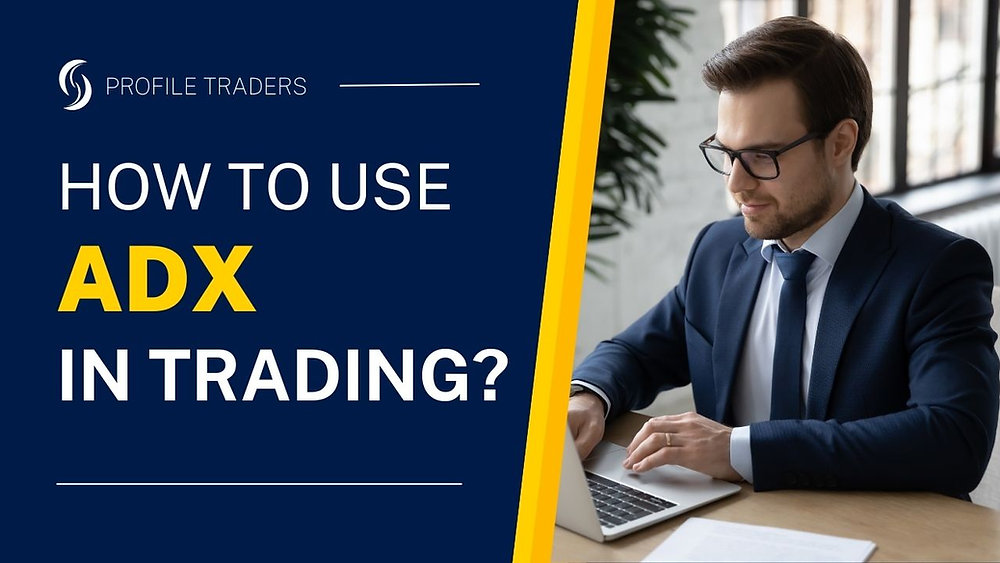 What is ADX Indicator Formula, Strategy, Settings & Application in