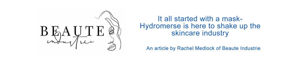 It all started with a mask – Hydromerse is here to shake up the skincare industry