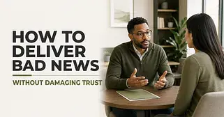 How to Deliver Bad News Without Damaging Trust