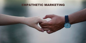 Wanted: Empathetic Marketing