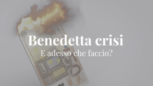 Benedetta crisi!