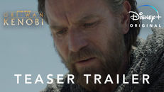 'Obi-Wan Kenobi' Teaser Trailer Disney+