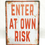 Thumbnail: Tin Sign "Enter at your own risk" (201-9021)