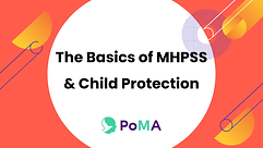 Module 1 POMA_Basics of MHPSS and Child Protection.pptx.pptx.png