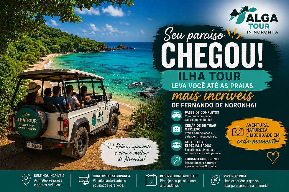 Turistas em carro aberto na praia de Noronha; anúncio ILHA TOUR com mar turquesa, céu azul e texto Seu paraíso chegou.