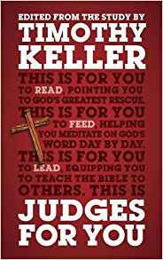 Judges for you Timothy Keller