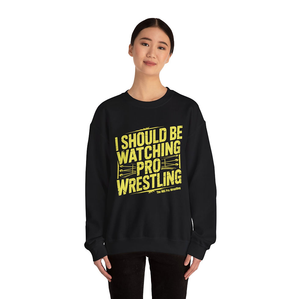 Thumbnail: I Should Be Watching Pro Wrestling Crewneck Sweatshirt Fan Pullover
