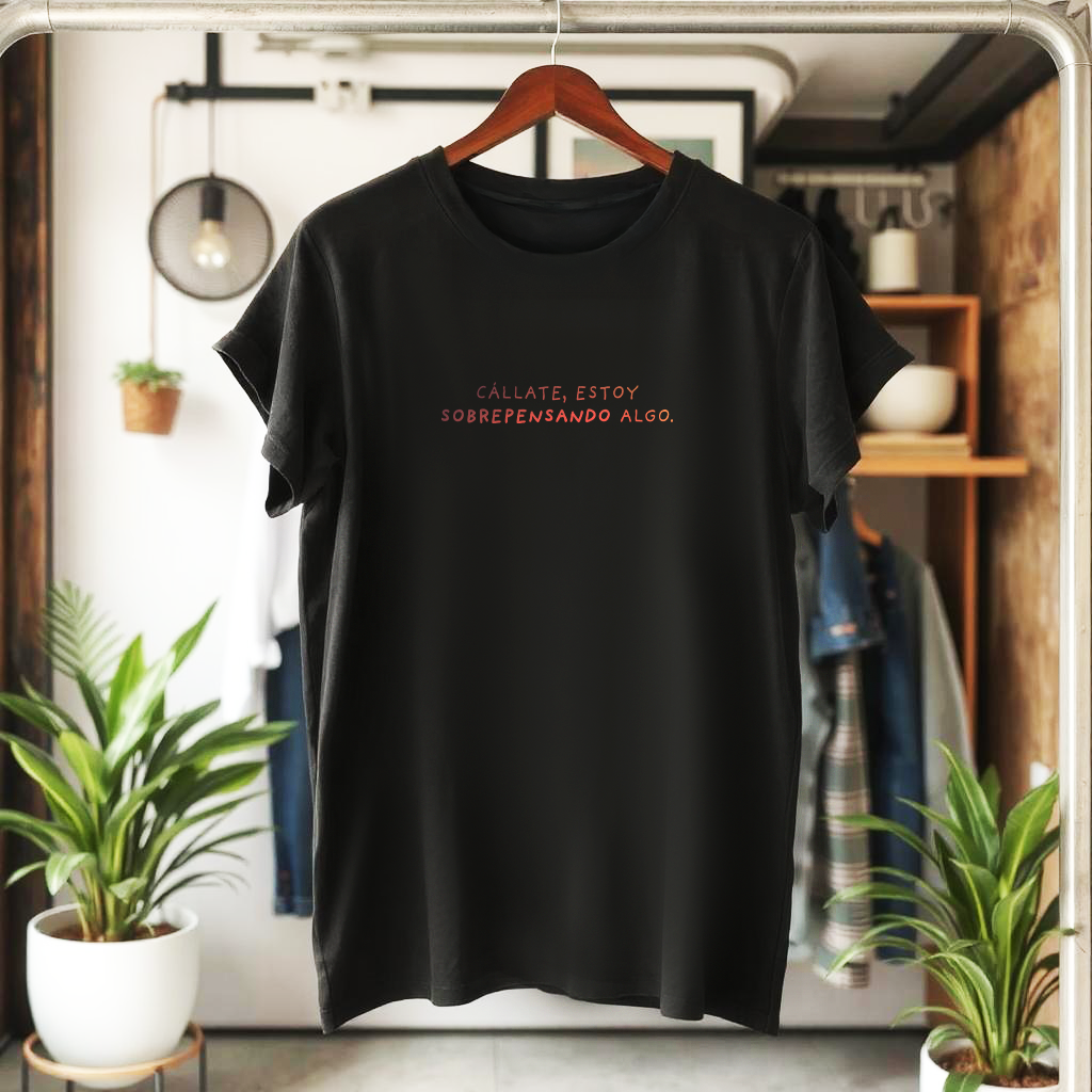 Polo Mujer Cállate, estoy sobrepensando algo.