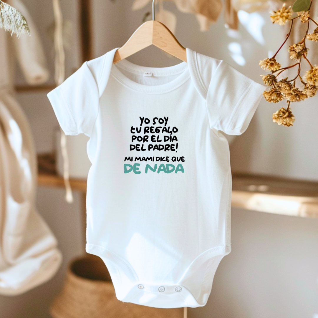Body para Bebé - Yo soy tu regalo por el día del padre!