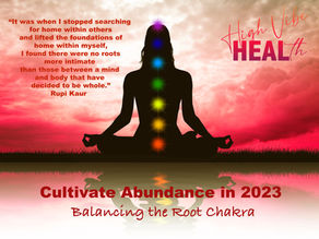 Cultivating Balance in 2023 Day 7: Grounding the Root Chakra