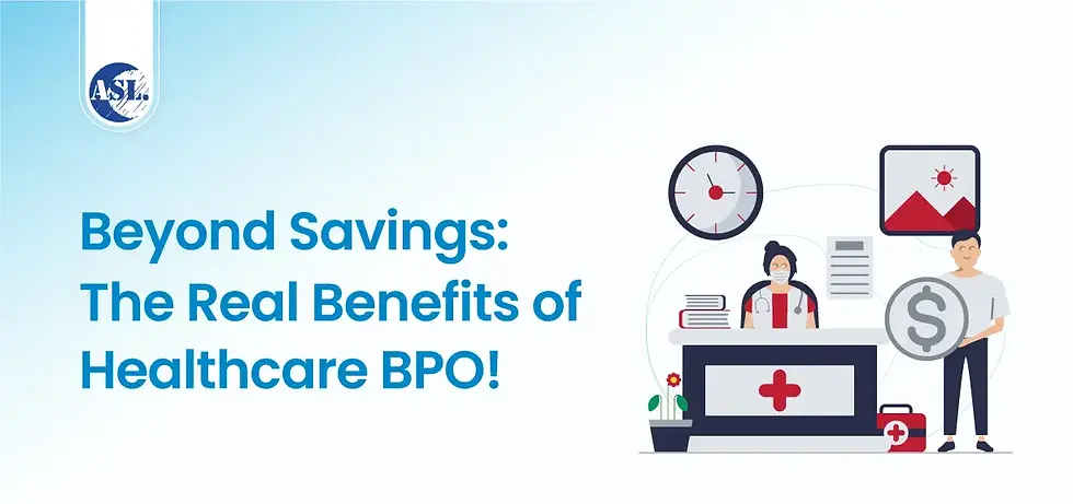 The real benefits of healthcare bpo