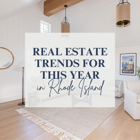 2025 REAL ESTATE TRENDS FOR BUYERS AND SELLERS IN RHODE ISLAND