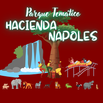 PARQUE TEMÁTICO HACIENDA NÁPOLES  ☆ Tours ~ Planes ☆