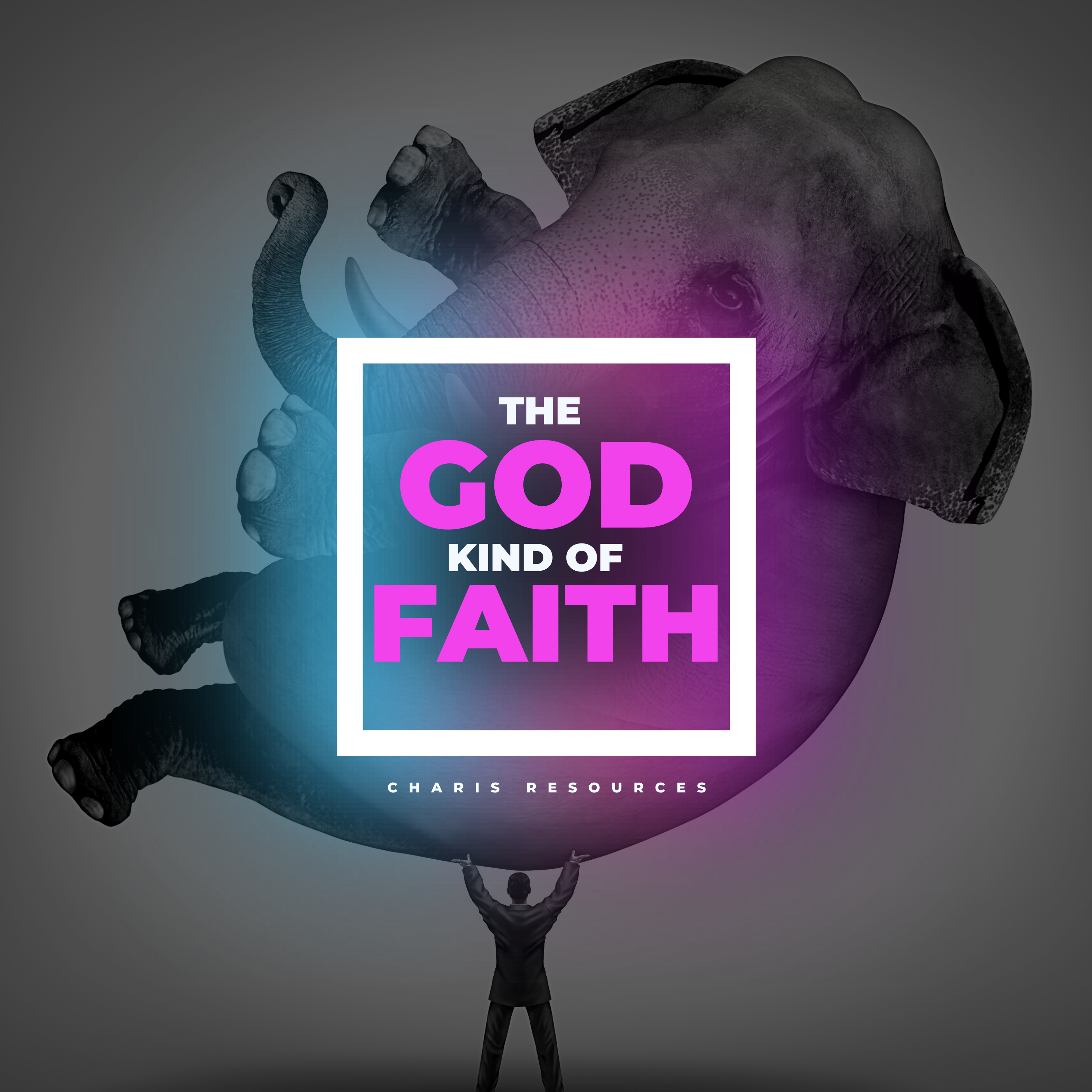 The God Kind of Faith