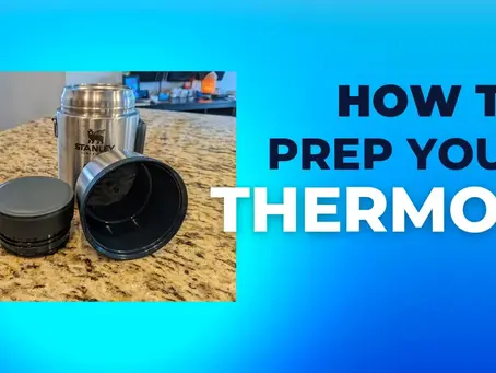 How to Prep a Thermos for Hot Foods
