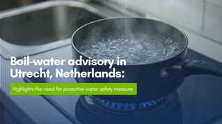 Boil-water advisory in Utrecht, Netherlands: Highlights the need for proactive water safety measures