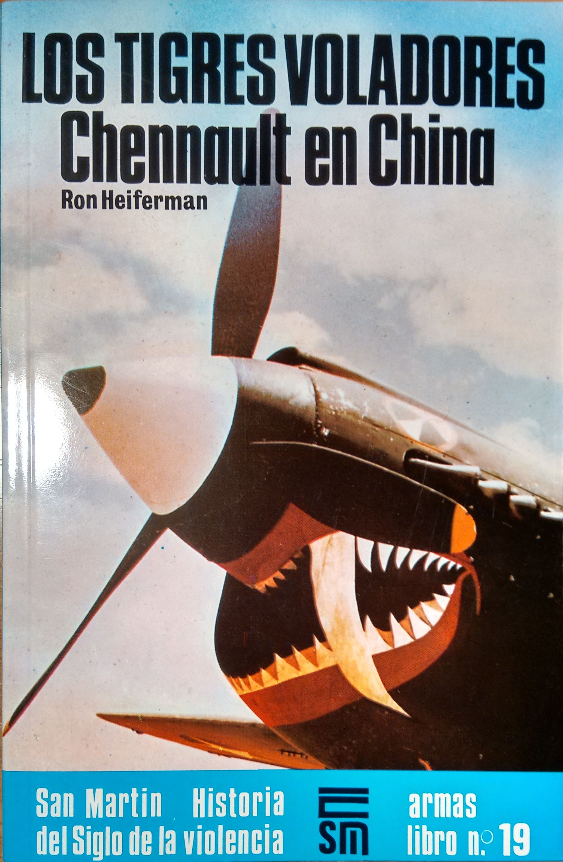 Los tigres voladores. Chennault en China