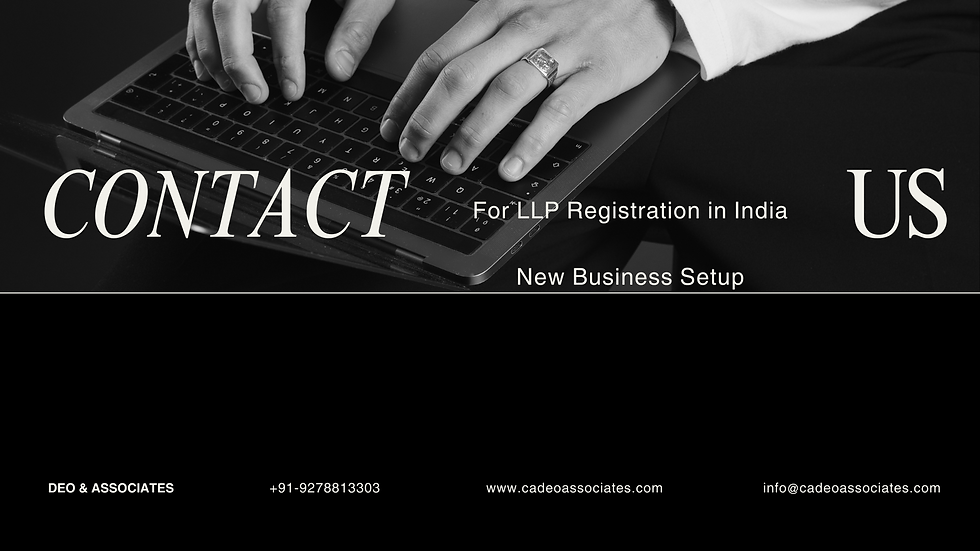 deo & Associates, llp registration in Noida, llp registration in Gurgaon, llp registration in delhi, llp registration in Ghaziabad, llp registration consultants in Noida, llp registration consultants in Gurgaon, llp registration consultants in delhi, llp registration consultants in Ghaziabad, ca firm in Gurgaon, ca firm in Noida, ca firm in delhi, ca firm in Ghaziabad, top ca firm in Noida, top ca firm in Gurgaon, top ca firm in delhi, top ca firm in Ghaziabad, Limited Liability Partnership registration consultants in Noida, Limited Liability Partnership registration consultants in Gurgaon, Limited Liability Partnership registration consultants in delhi, Limited Liability Partnership registration consultants in Ghaziabad, best ca firm in Noida, best ca firm in Gurgaon, best ca firm in delhi, best ca firm in Ghaziabad, llp registration consultants in Noida, llp registration consultant in Gurgaon, llp registration consultant in delhi, llp registration consultant in Ghaziabad, Register a llp in Noida, Register a llp in Gurgaon, Register a llp in delhi, Register a llp in ghaziabad