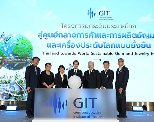 GIT Revolutionizes the Thai Gem and Jewelry Industry for the Global Stage with the 
"Thailand Towards a World Sustainable Gem and Jewelry Hub" Project
