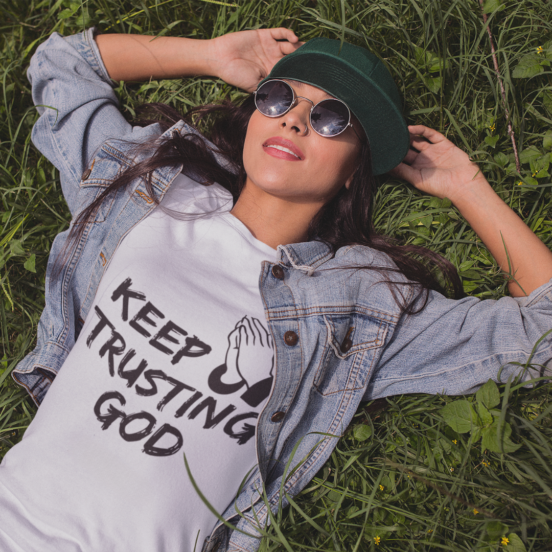 KEEP TRUSTING GOD