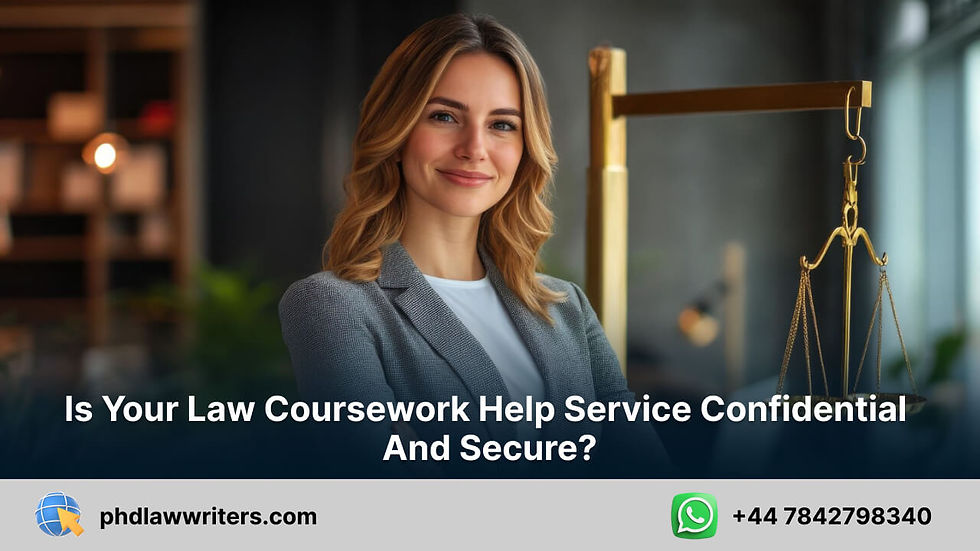 Trusted law coursework help with full confidentiality.