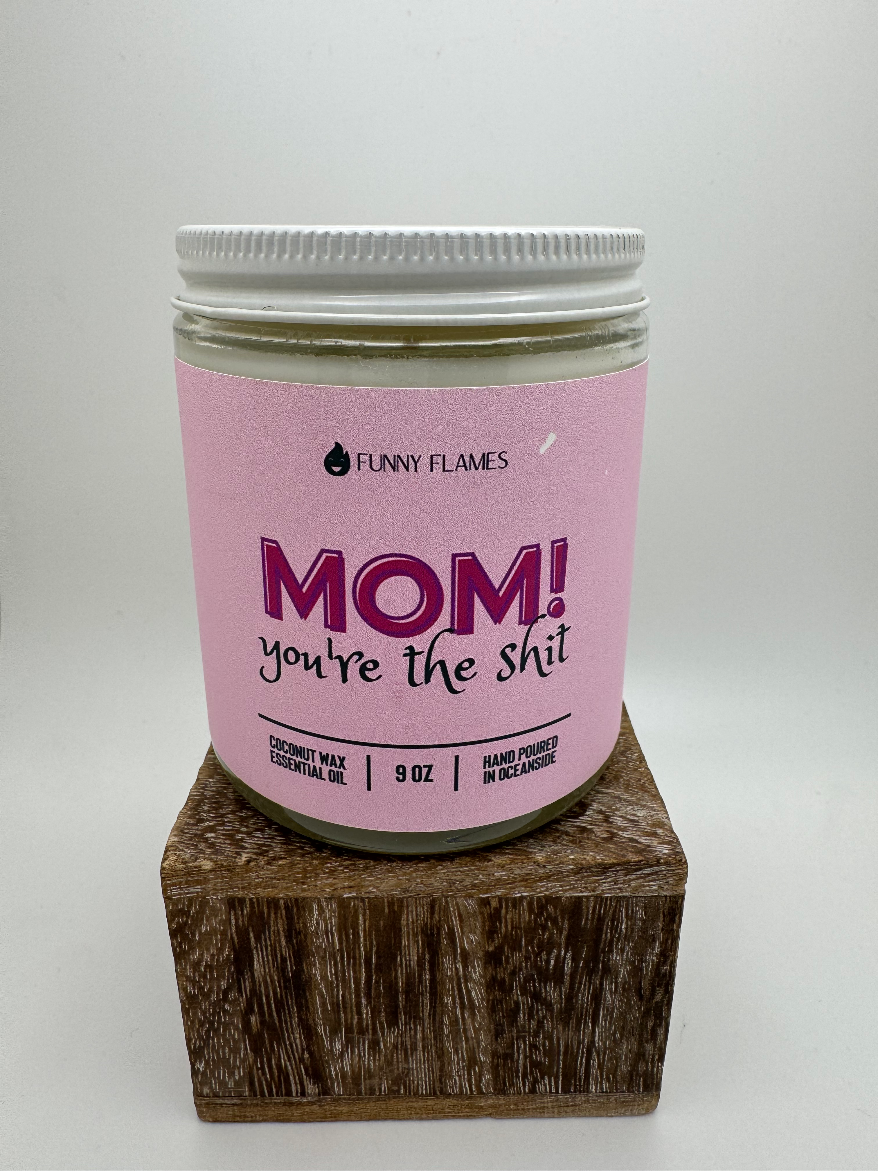 Mom! You're The Shit Candle