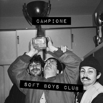 Soft Boys Club - Campione