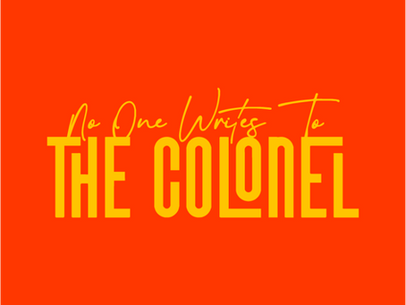 EL CORONEL NO TIENE QUIEN LE ESCRIBA - No One Writes To The Colonel