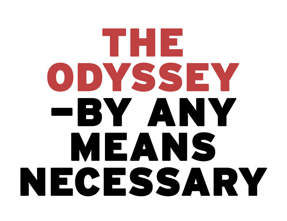 LA ODISEA CONTADA COMO SEA - The Odyssey—By Any Means Necessary