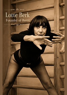 Lotte Berk - Founder of Barre