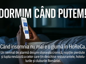 „Dormim când putem.” Când insomnia nu mai e o glumă în HoReCa