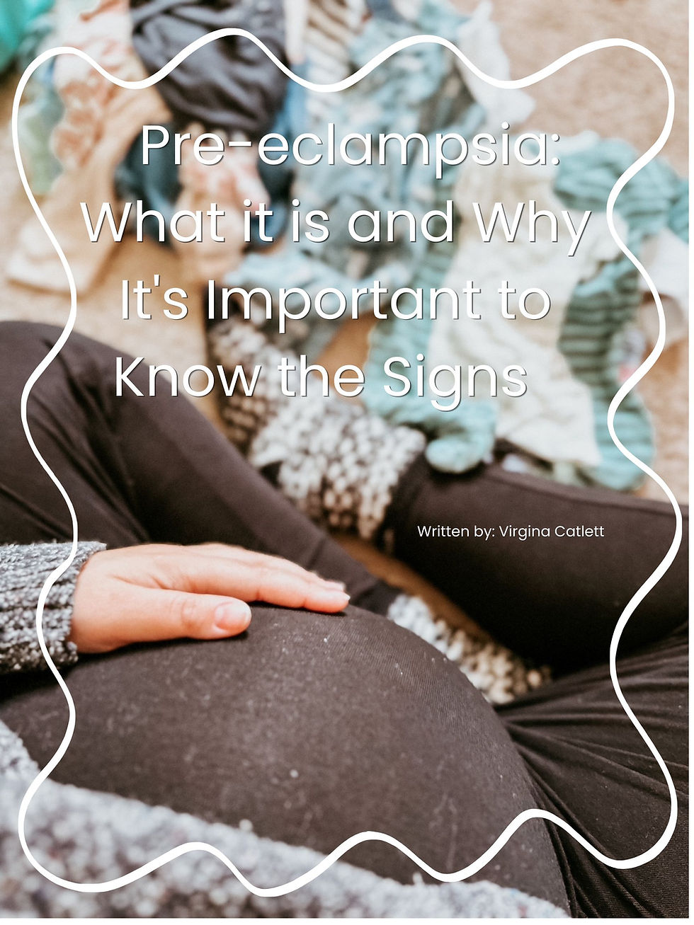 Pre-eclampsia: What it is and Why It's Important to Know the Signs