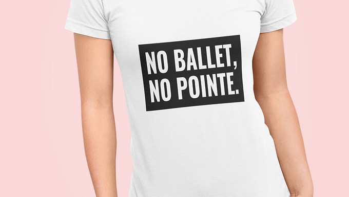 No Ballet, No Pointe