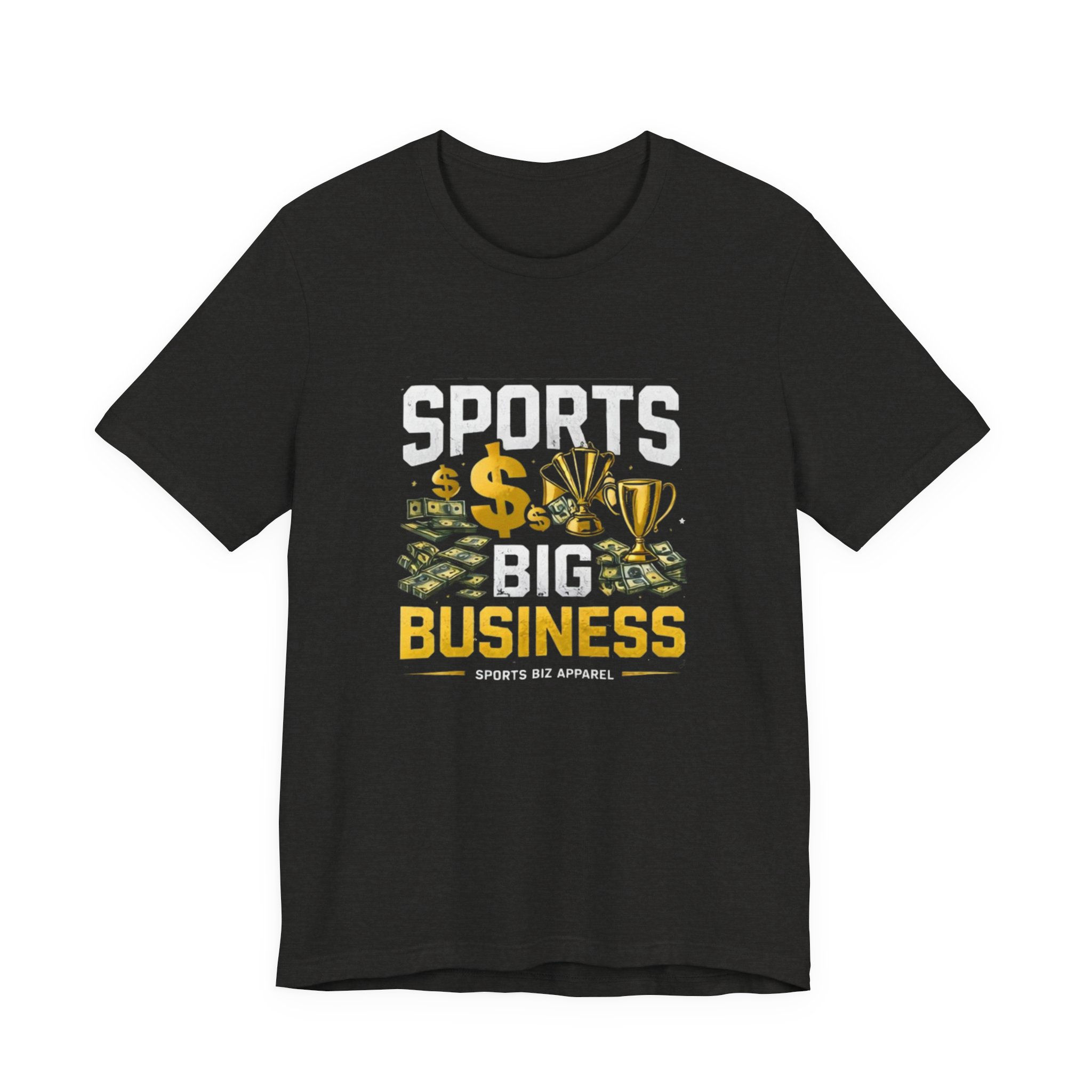 Sports Is Big Business T-Shirt — Money, Trophies Graphic Tee