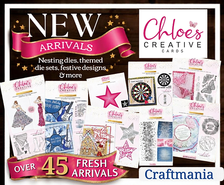 Chloes Creative Cards NEW Arrivals Craftmania.png