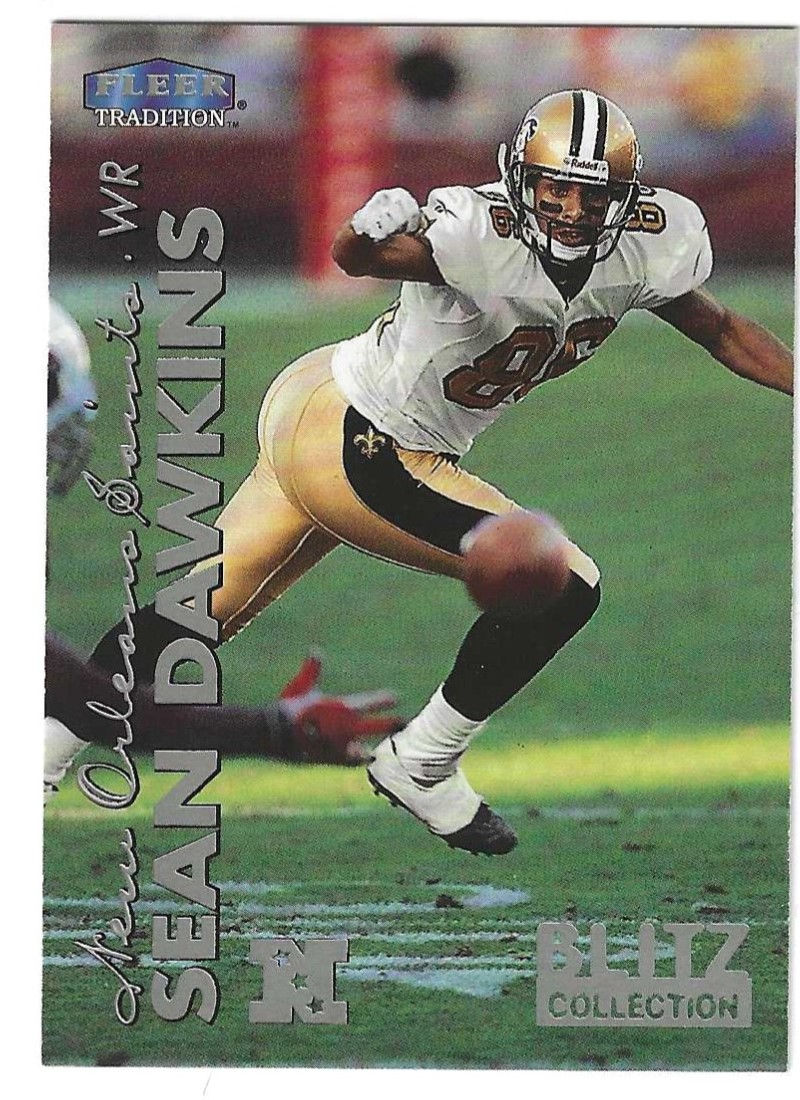 Sean Dawkins 1999 Fleer Tradition Blitz Collection #87BC New Orleans Saints