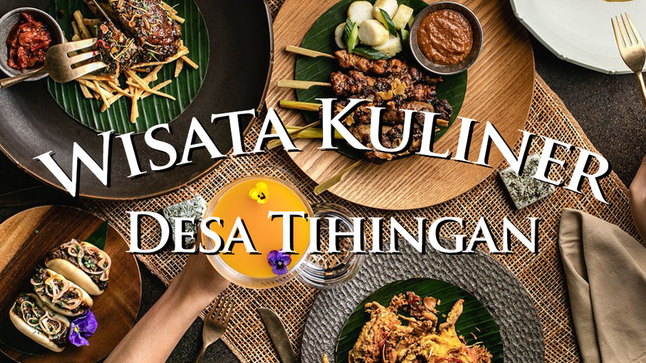 Wisata Kuliner Desa Tihingan
